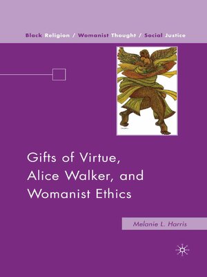 cover image of Gifts of Virtue, Alice Walker, and Womanist Ethics
